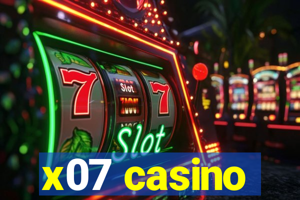 x07 casino